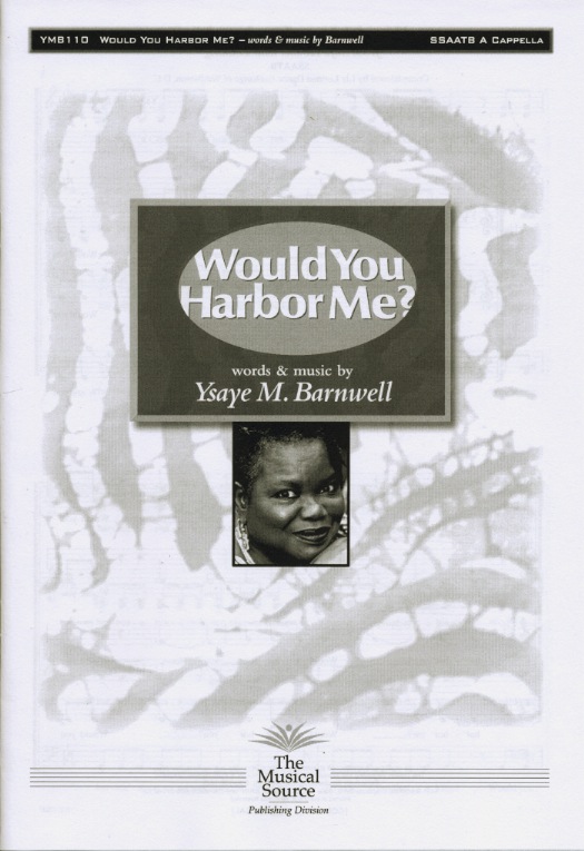 Would You Harbor Me? : SSAATB : Ysaye Barnwell : Ysaye Barnwell : Sweet Honey In The Rock : Sheet Music : ymb110