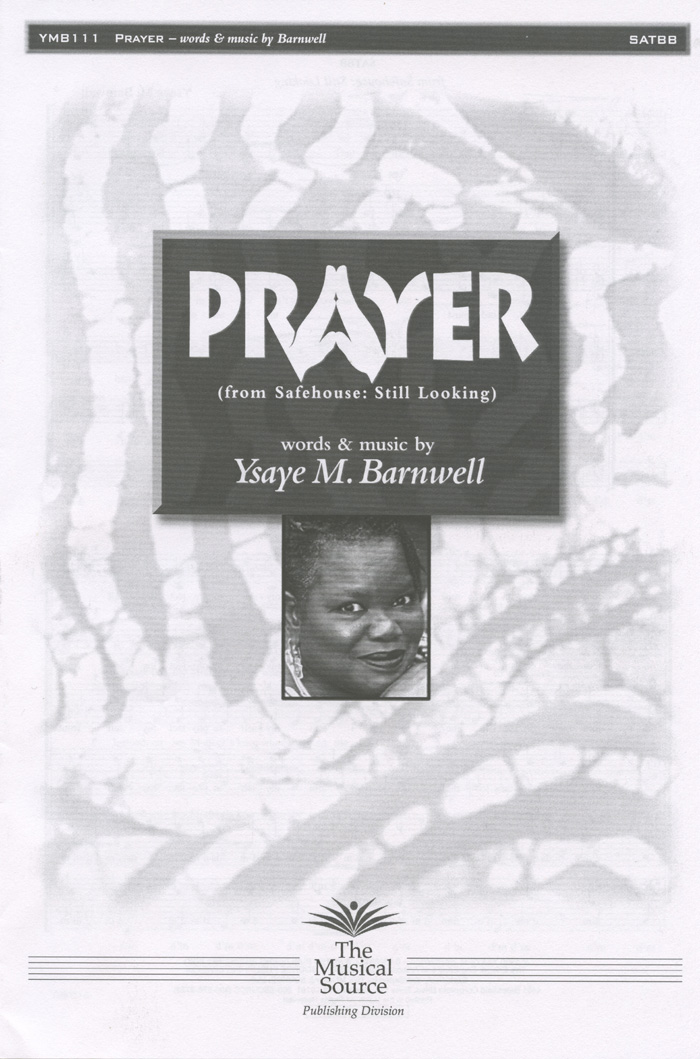 Prayer : SATBB : Ysaye Barnwell : Ysaye Barnwell : Sweet Honey In The Rock : Sheet Music : ymb111