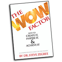 Steve Zegree : The Wow Factor : Book : Steve Zegree :  : 884088309879 : 1423468139 : 08749574