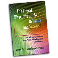 Randy Pagel with Linda Spevacek : The Choral Director's Guide to Sanity ... and Success! : Book : 000308099256 : 30/1962H