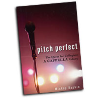 Mickey Rapkin : Pitch Perfect - The Quest For Collegiate A Cappella Glory : Book :  : 9781592403769