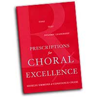 Shirlee Emmons / Constance Chase : Prescriptions for Choral Excellence : Book :  : 0-19-518242-1
