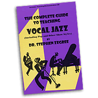 Steve Zegree : The Complete Guide To Teaching Vocal Jazz : Book : Steve Zegree :  : 000308061598 : 30/1737h