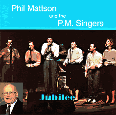 P.M. Singers : Jubilee : 1 CD : Phil Mattson : 