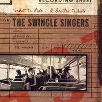 Swingle Singers : Ticket To Ride : 1 CD : 