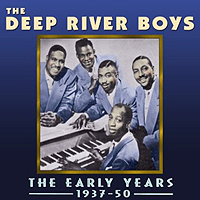 Deep River Boys : The Early Years 1937-50 : 1 CD :  : ACBT4372.2