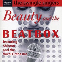 Swingle Singers : Beauty and the Beatbox : 1 CD : Tom Bullard :  : SIGCD104
