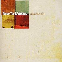 New York Voices : A Day Like This : 1 CD :  : MCGJ1031.2