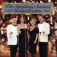 The Manhattan Transfer : The Symphony Sessions : 1 CD : 74740-2