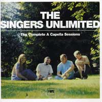 The Singers Unlimited : The Complete A Cappella Sessions : 2 CDs