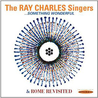 Ray Charles Singers : Something Wonderful & Rome Revisited : 1 CD :  : 5055122112563 : SEPI1256.2