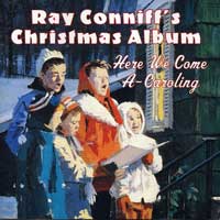 Ray Conniff Singers : <span style="color:red;">Here We Come A-Caroling</span> : 1 CD : 82796927132-2 : CK92713