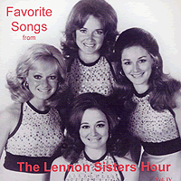 Lennon Sisters : Favorite Songs From the Lennon Sisters Hour Vol 4 : 1 CD : 