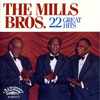 Mills Brothers : 22 Greatest Hits : 1 CD :  : 7035