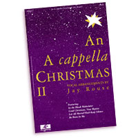 Jay Rouse : An A Cappella Christmas : SATB : Sheet Music : 