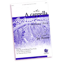 Jay Rouse : More Christmas A Cappella : SATB : Sheet Music : 