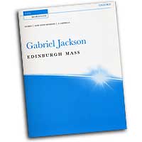 Gabriel Jackson : Edinburgh Mass : SATB : Songbook : Gabriel Jackson : 9780193356191 : 9780193356191