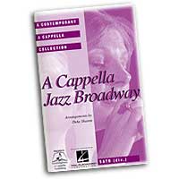 Deke Sharon : A Cappella Jazz Broadway : Mixed 5-8 Parts : Songbook :  : 073999878974 : 0634097776 : 08744813