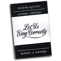 Zoltan Kodaly : Let Us Sing Correctly - 101 Exercises in Intonation : 2-Part : Vocal Warm Up Exercises : Zoltan Kodaly : 073999968996 : 48009982