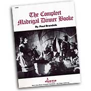 Paul Brandvik : Complete Madrigal Dinner Booke : SATB : Songbook :  : C7832