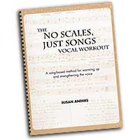 Susan Anders : The No Scales, Just Songs Vocal Workout Vol. 1 - Alto / Bass : 01 Book & 2 CDs Vocal Warm Up Exerc :  : 0967687802