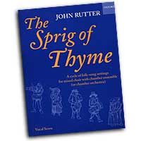John Rutter : The Sprig of Thyme : SATB : Songbook : John Rutter : John Rutter : 9780193380615
