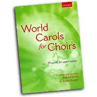 Bob Chilcot (Edited by) : World Carols for Choirs SSAA : Songbook : Bob Chilcott :  : 9780193532328