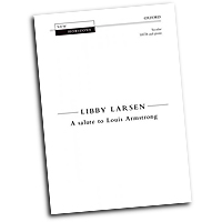 Libby Larsen : A Salute to Louis Armstrong : SATB : Songbook :  : 9780193862289 : 9780193862289
