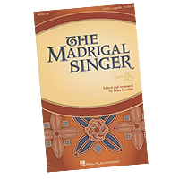 John Leavitt : The Madrigal Singer : SATB : Songbook :  : 888680726584 : 1540019772 : 00260138