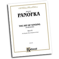 Heinrich Panofka : The Art of Singing; 24 Vocalises, Op. 81 : Vocal Warm Up Exercises :  : 029156131505  : 00-K09174