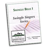 Ward Swingle : Swingle Bells Set 1 : Sheet Music : 