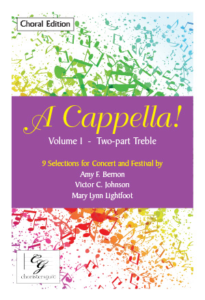 Various Arrangers : A Cappella! Volume I - Two Part Treble Choral Edition : 2-Part : Songbook : CGE92