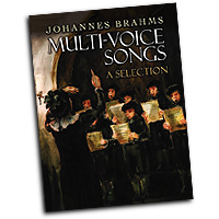 Johannes Brahms : Multi-Voice Songs: A Selection : SATB : Songbook : Johannes Brahms : 9780486814568 : 0486814564 : 06-814564