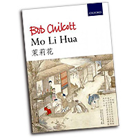 Bob Chilcott : Mo Li Hua (Jasmine Flower) : SATB : Songbook :  : 9780193404212