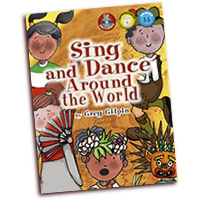 Greg Gilpin : Sing and Dance Around the World : 2 Parts Unison : Songbook & 1 CD :  : 000308108514 : 30/2080H