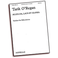 Tarik O'Regan : Alleluia, Laus Et Gloria : SSA : Songbook : Tarik O'Regan : 884088440824 : 14001687