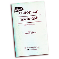 Egon Kraus (Editor) : More European Madrigals For Mixed Voices : SATB : Songbook :  : 073999213904 : 0793557038 : 50331610