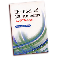 Kevin Mayhew (Editor) : The Book of 100 Anthems for SATB choirs : SATB : Songbook :  : 50604816