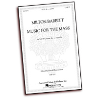 Milton Babbitt : Music For The Mass : SATB divisi : Songbook :  : 884088479602 : 142349167X : 50490047