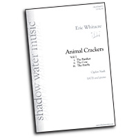 Eric Whitacre : Animal Crackers : SATB : Sheet Music : Eric Whitacre : Ogden Nash