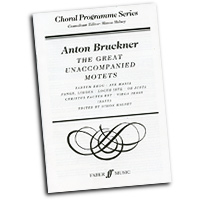 Anton Bruckner : The Great Unaccompanied Motets : SATB : Songbook : Anton Bruckner : 9780571517640 : 12-0571517641