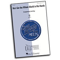 Close Harmony For Men : He's Got the Whole World in His Hands - 4 Charts and Parts CD : TTBB : Sheet Music & Parts CD : 884088407667 : 08750214
