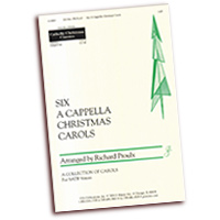 Richard Proulx  : Six A Cappella Christmas Carols : SATB : Songbook :  : G-6463