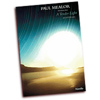 Paul Mealor : A Tender Light : SATB : Songbook : Paul Mealor : 884088669423 : 1780384424 : 14041695