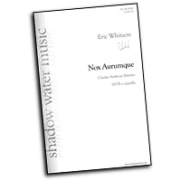 Eric Whitacre : Nox Aurumque : SATB  : Sheet Music : Eric Whitacre : Eric Whitacre : 884088474409 : 08751018