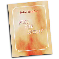John Rutter : Feel The Spirit : SATB : Songbook : John Rutter :  : HMB231