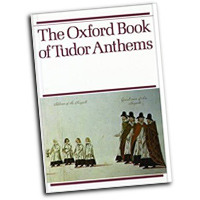 Julian Elloway (editor) : The Oxford Book of Tudor Anthems : SATB : Songbook :  : 9780193533257 : 9780193533257