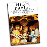 Barry Rose : High Praise: A Book Of Anthems For Upper-Voice Choirs : SA Treble : Songbook :  : 884088424480 : 0853608482 : 14014996