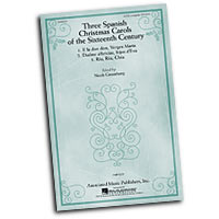Noah Greenberg : Three Spanish Christmas Carols of the Sixteenth Century : SATB : Songbook :  : 884088352639 : 1423471571 : 50486934