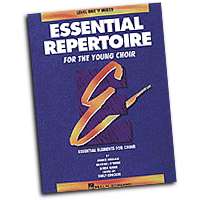 Janice Killian, Linda Rann, Michael O'Hern : Essential Repertoire for the Young Choir - Mixed/Student : SATB : Mixed/Student :  : 073999303711 : 0793542235 : 08740070